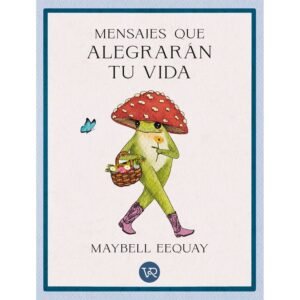 Mensajes que alegrarán tu vida