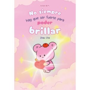 No siempre hay que ser fuerte para poder brillar